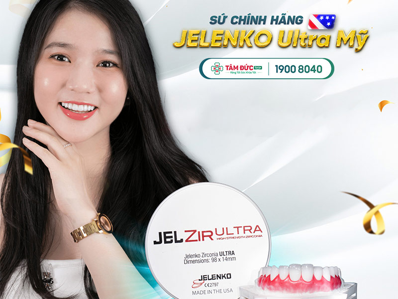 ƯU ĐIỂM CỦA RĂNG SỨ MỸ JELENKO ULTRA. LÝ DO BẠN NÊN CHỌN NHA KHOA TÂM ĐỨC SMILE
